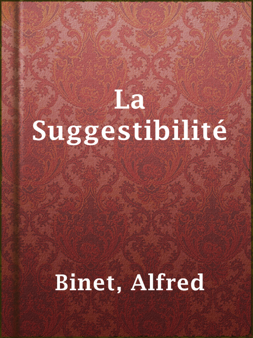 Title details for La Suggestibilité by Alfred Binet - Available